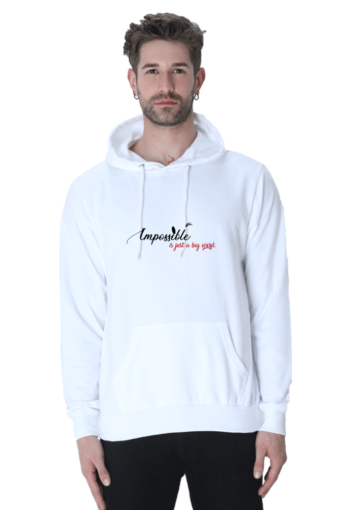 " Impossible is just a big word "  Hooded Sweatshirt