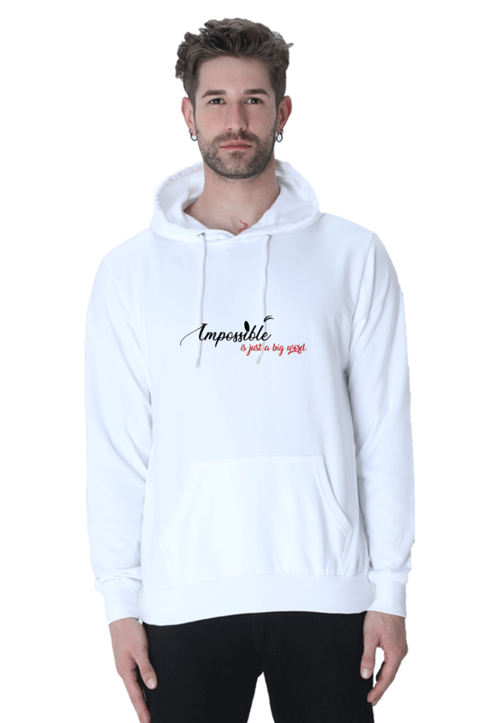 " Impossible is just a big word "  Hooded Sweatshirt