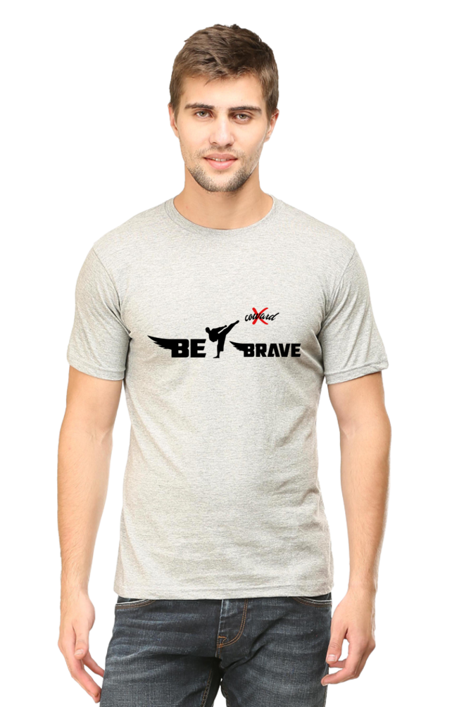 " Be Brave " T-shirts