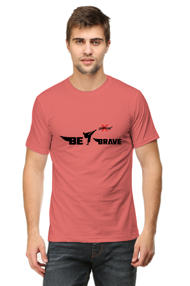 " Be Brave " T-shirts