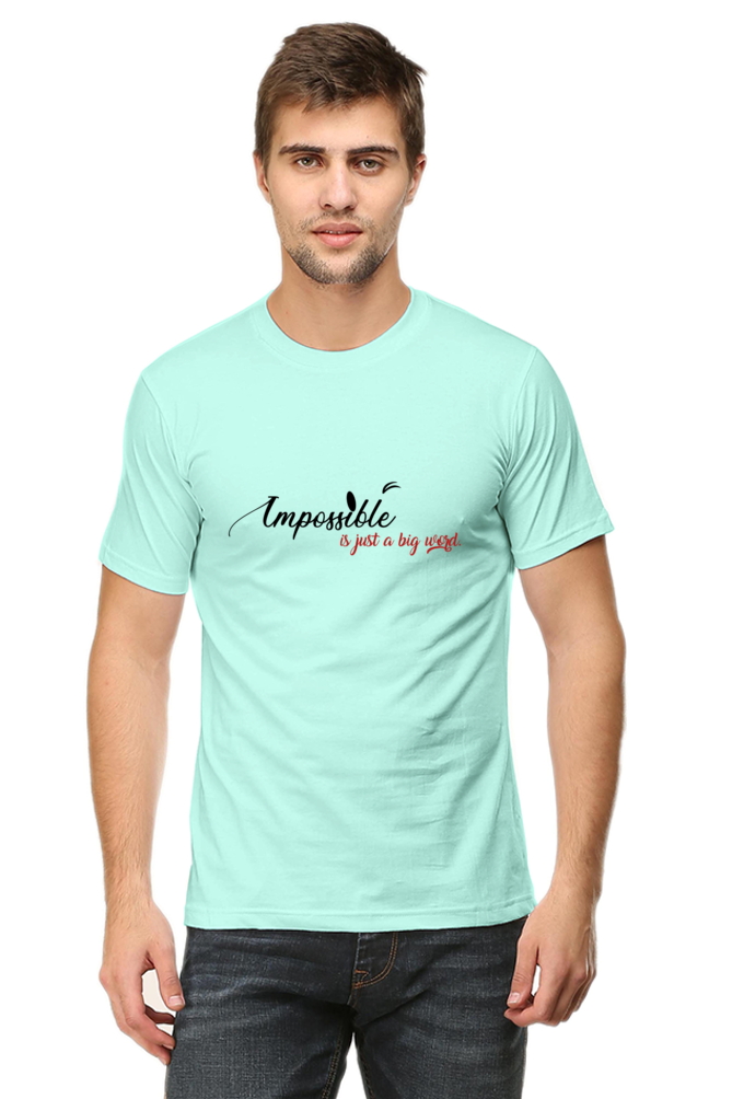 " Impossible is just a big word " T-shirts