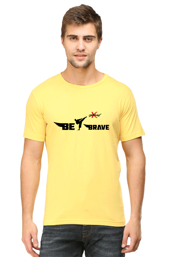 " Be Brave " T-shirts